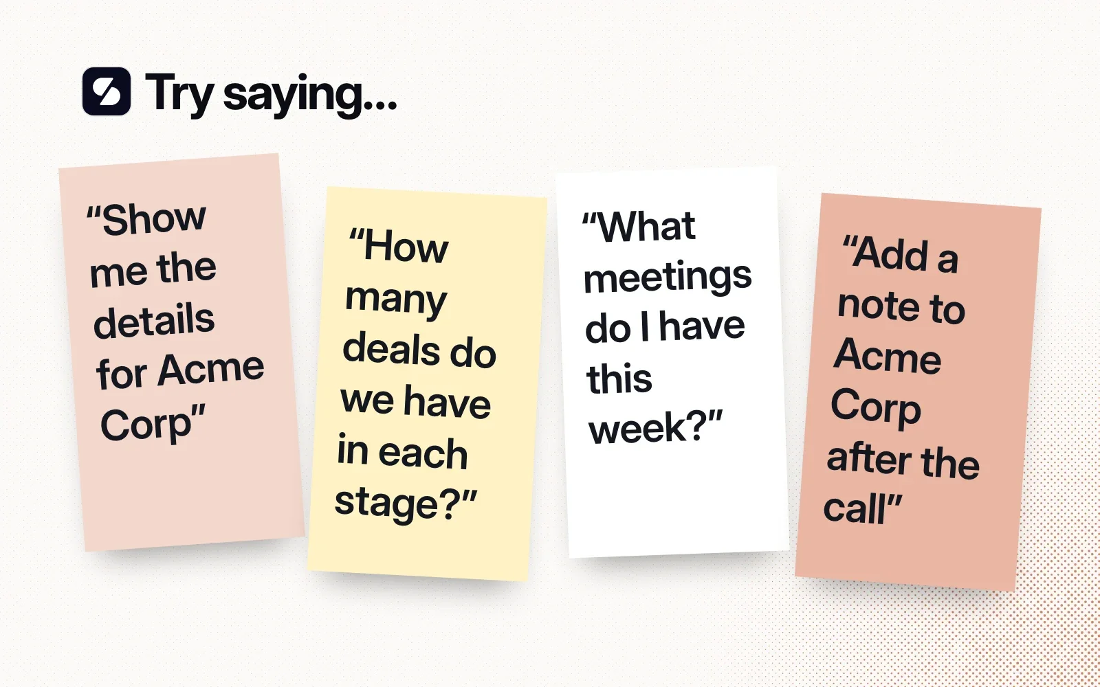 Sticky notes with things to ask it, like showing a company's details, counting deals by stage and listing this week's meetings.
