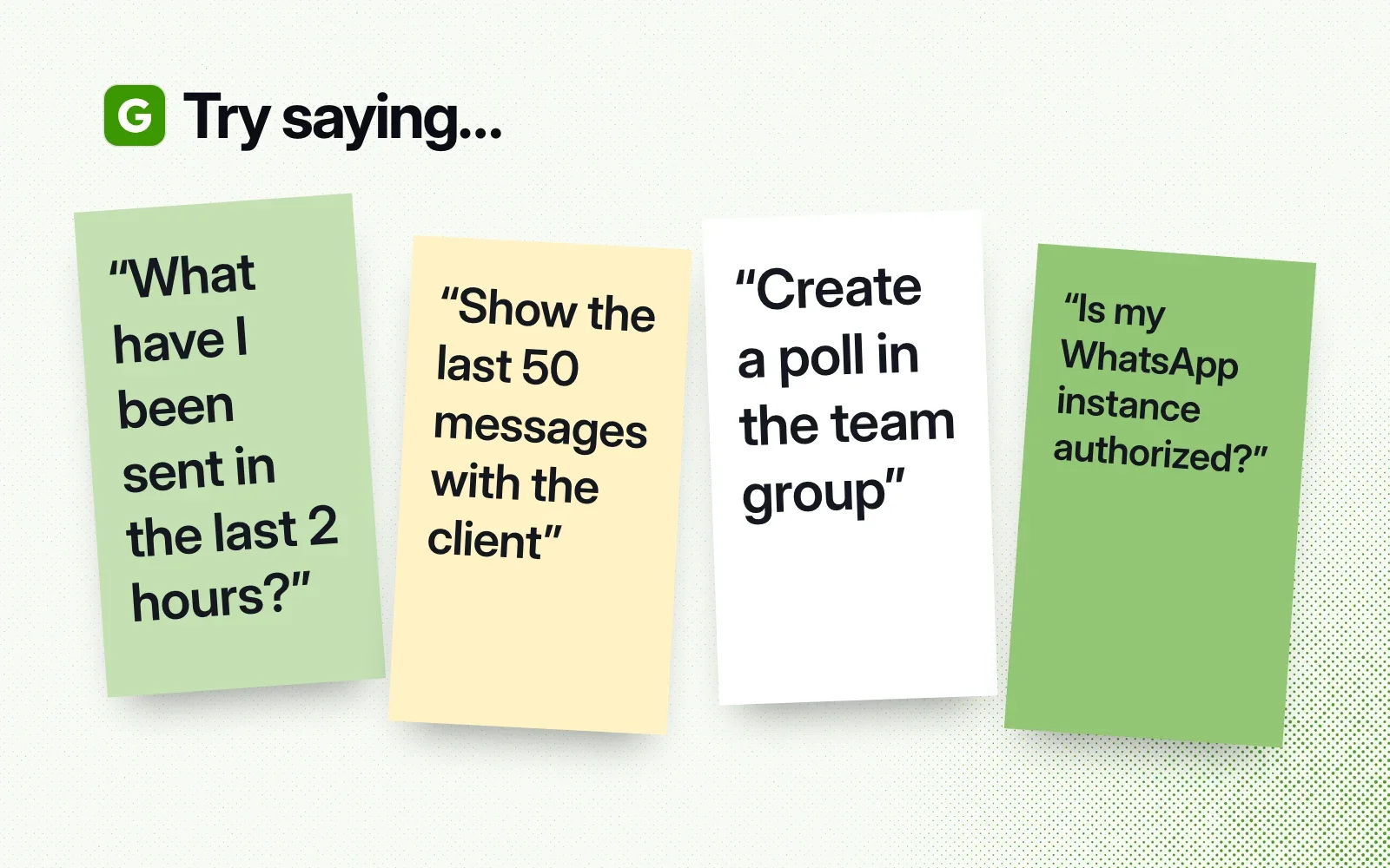 Sticky notes with things to ask it, like what you were sent in the last two hours and creating a poll in a team group.