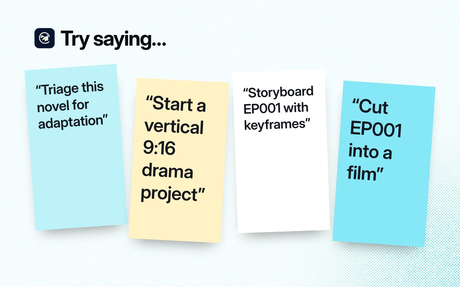 Things to try, on sticky notes: triage a novel for adaptation, start a vertical 9:16 drama project, storyboard an episode, cut an episode into a film.
