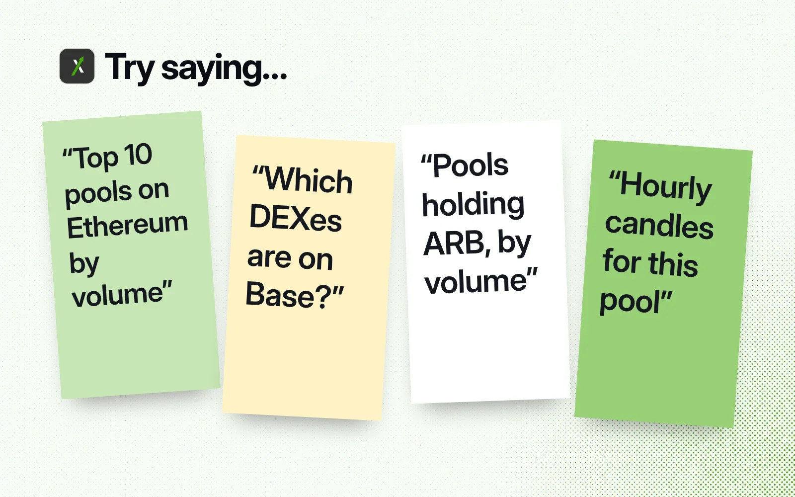 Things to ask it, on sticky notes: the top 10 pools on Ethereum by volume, which DEXes are on Base, pools holding ARB by volume, hourly candles for a pool.