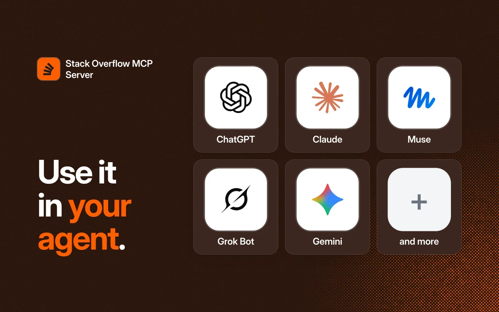 Use it in your agent: ChatGPT, Claude, Muse, Grok Bot, Gemini and more.