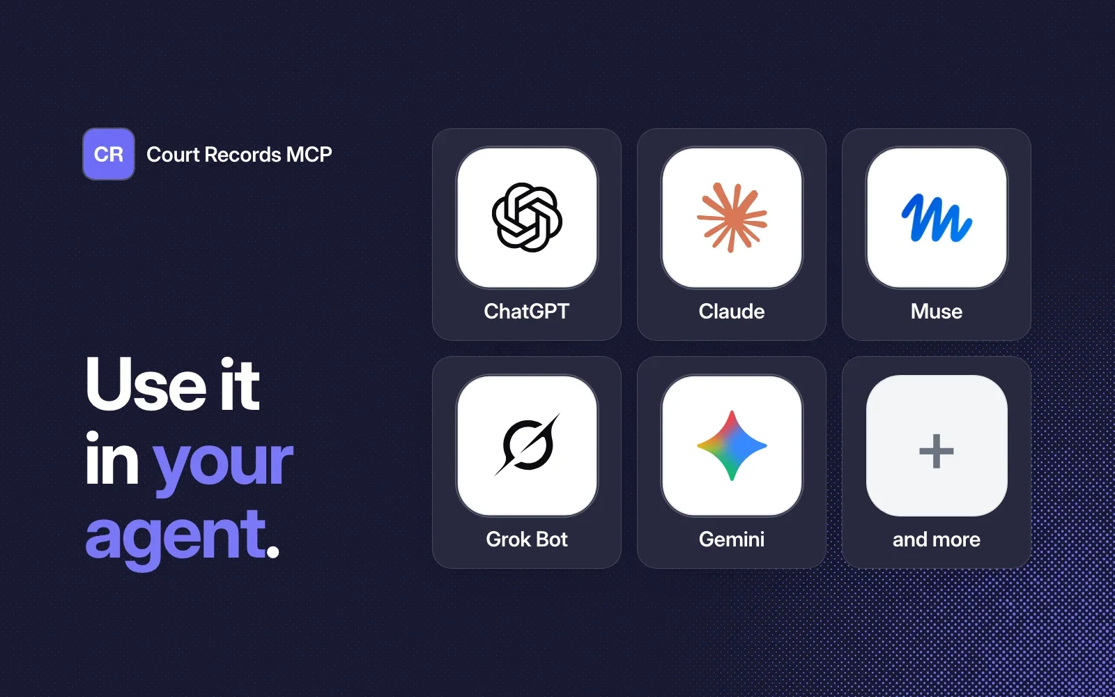 Use it in your agent: ChatGPT, Claude, Muse, Grok Bot, Gemini and more.