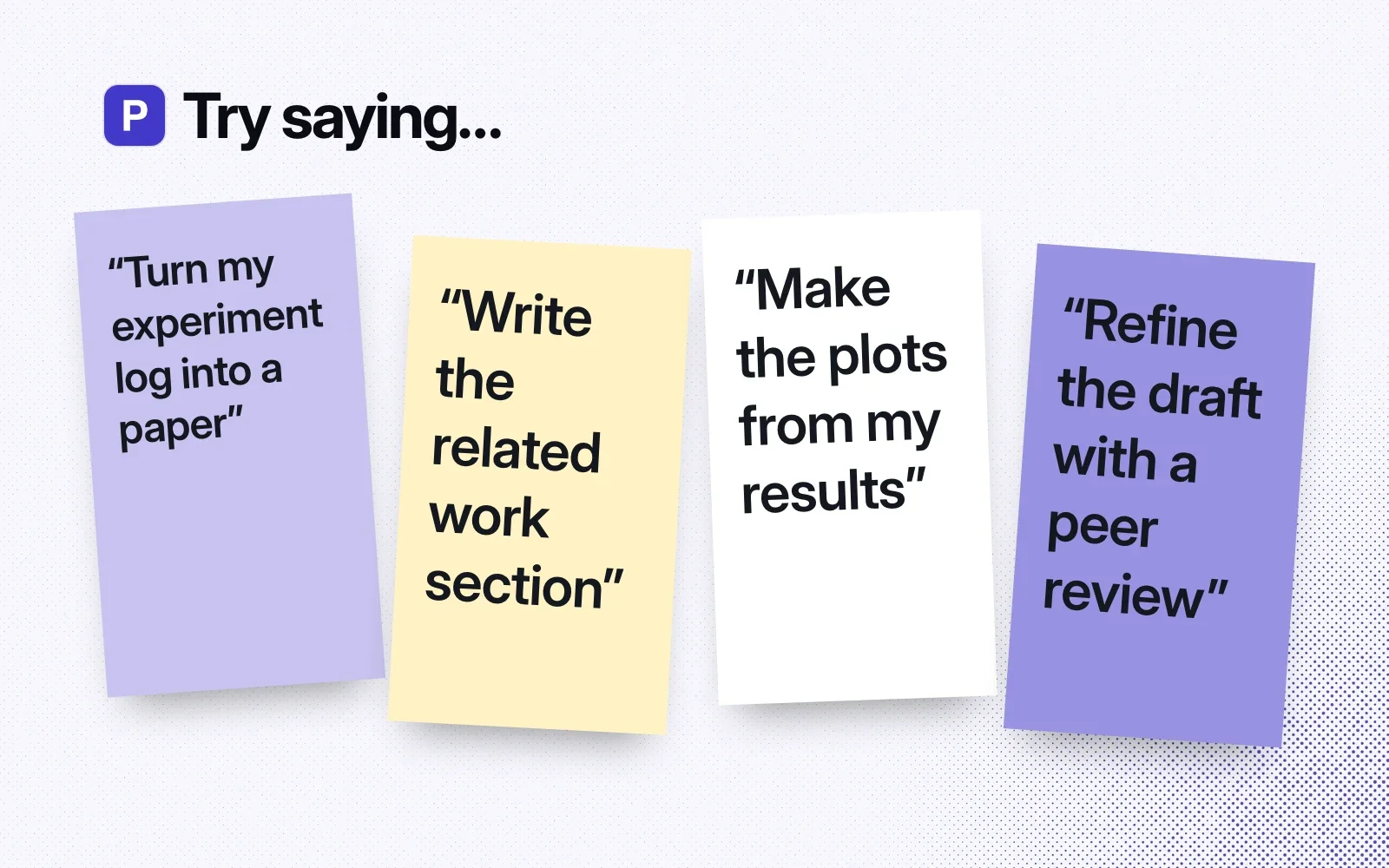 Things to ask it, on sticky notes: turn my experiment log into a paper, write the related work, make the plots, refine the draft with a peer review.