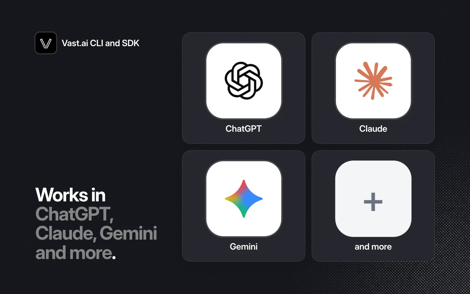 Vast.ai CLI and SDK works in ChatGPT, Claude, Gemini and more, shown as agent tiles on a dark ground.