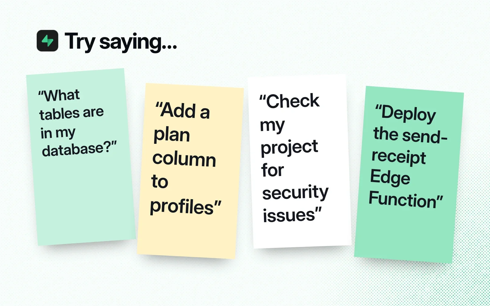 Things to ask it, on sticky notes: what tables are in my database, add a plan column to profiles, check my project for security issues, deploy an Edge Function.