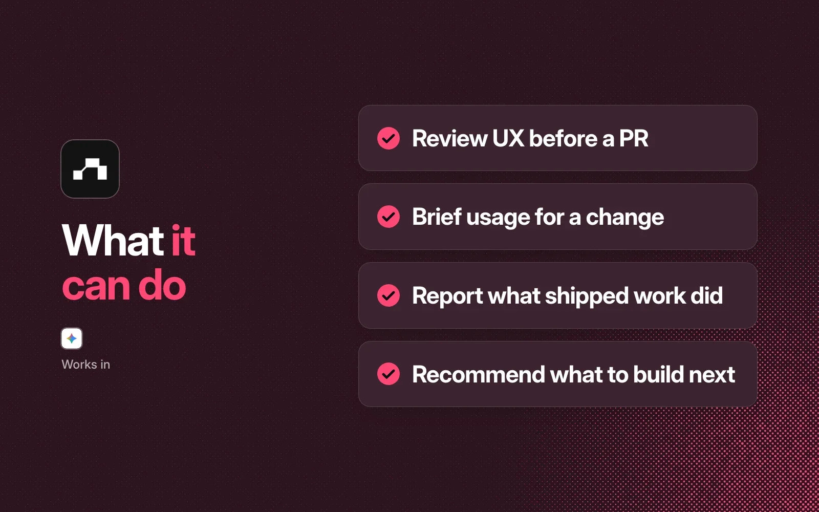 What it can do: review UX before a PR, brief usage for a change, report what shipped work did, recommend what to build next. Works in Gemini CLI.