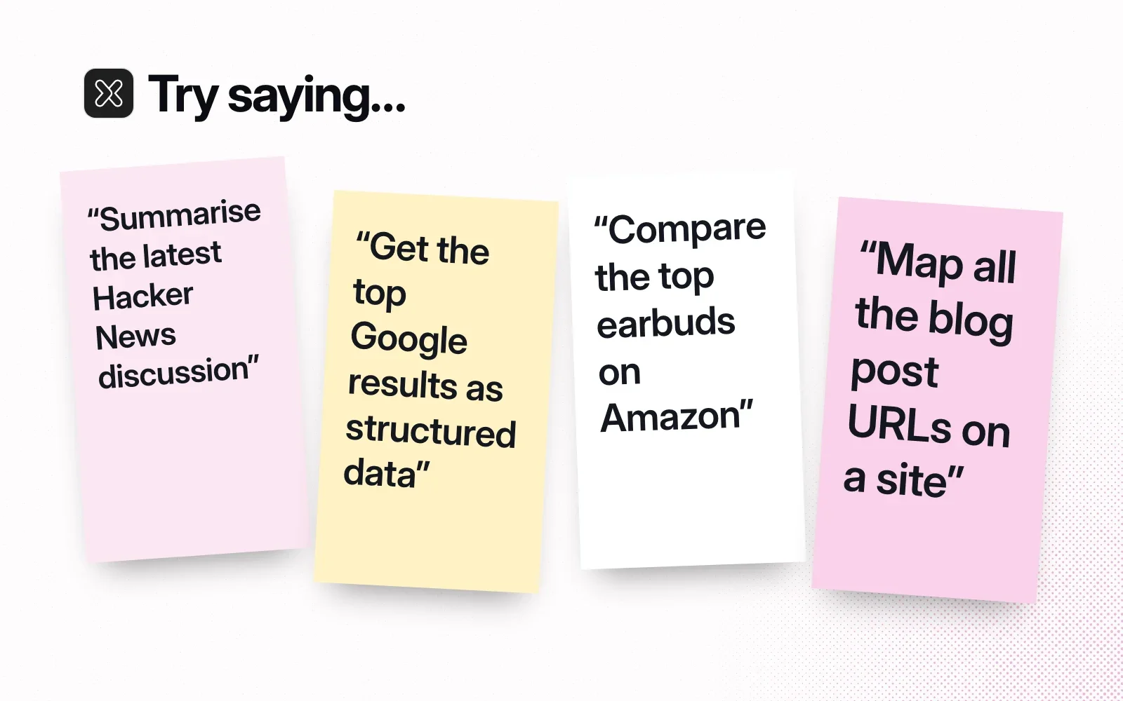 Things to ask it, on sticky notes: summarise a Hacker News discussion, get Google results as structured data, compare earbuds on Amazon, map a site's blog post URLs.