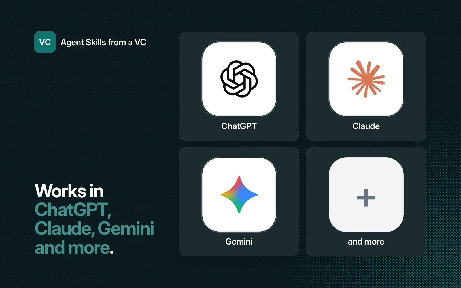Agent Skills from a VC works in ChatGPT, Claude, Gemini and more.
