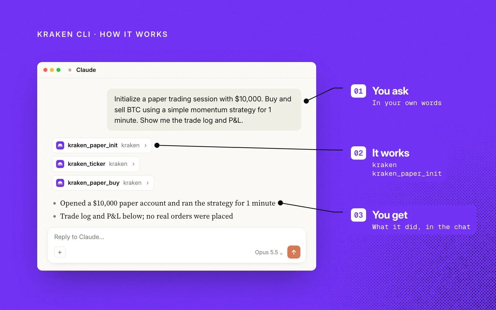 How it works, in an example: you ask in your own words, it calls its Kraken paper trading and ticker tools, and you see what it did in the chat.
