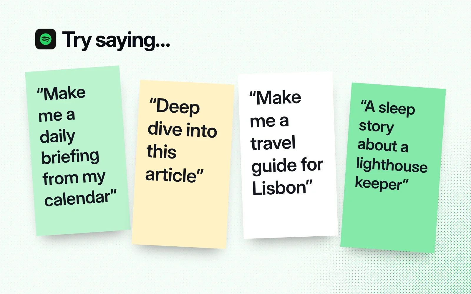Things to ask it, on sticky notes: a daily briefing from your calendar, a deep dive into an article, a travel guide for Lisbon, a sleep story about a lighthouse keeper.