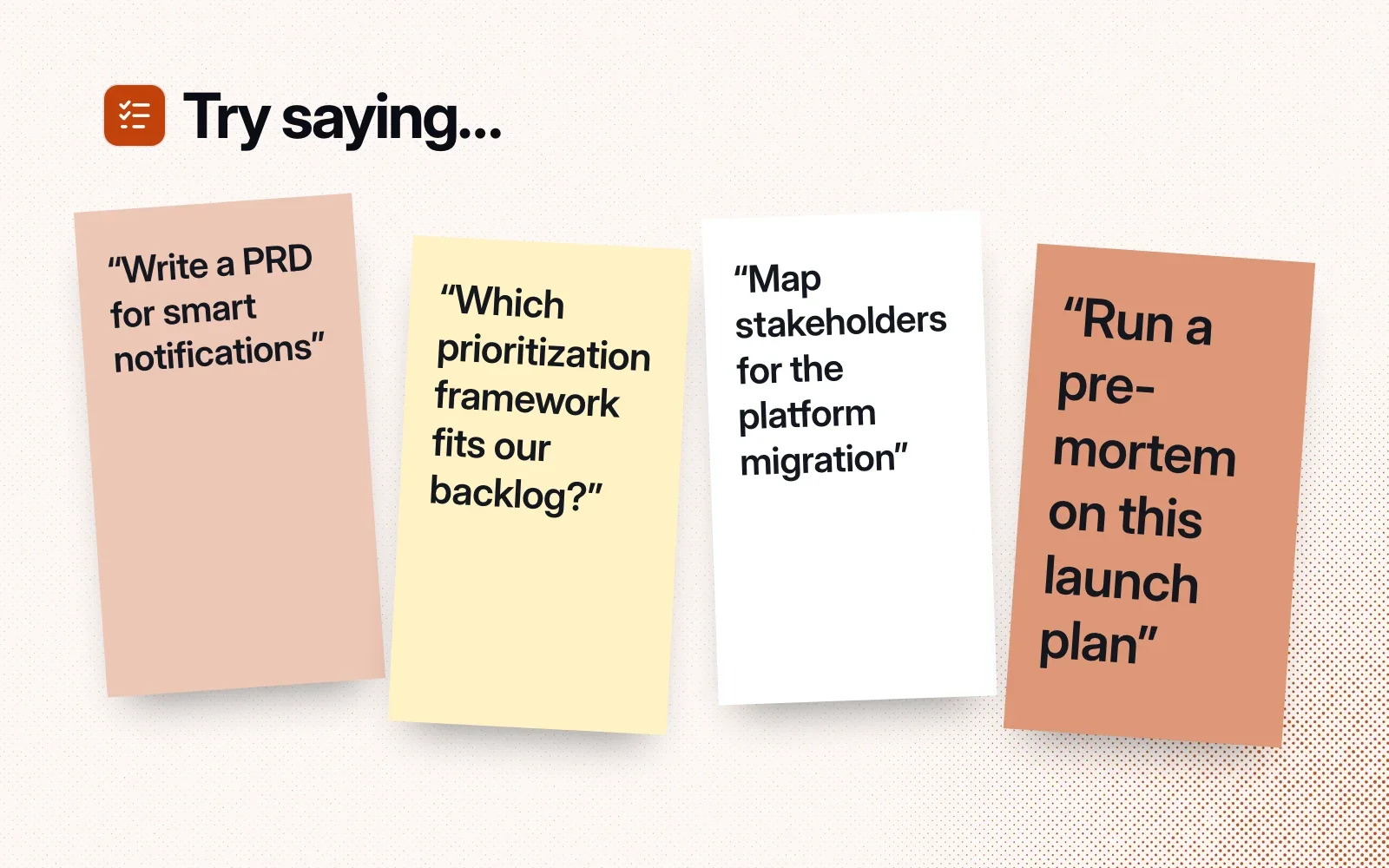 Things to try, on sticky notes: write a PRD for smart notifications, pick a prioritization framework, map stakeholders for a migration, run a pre-mortem on a launch plan.