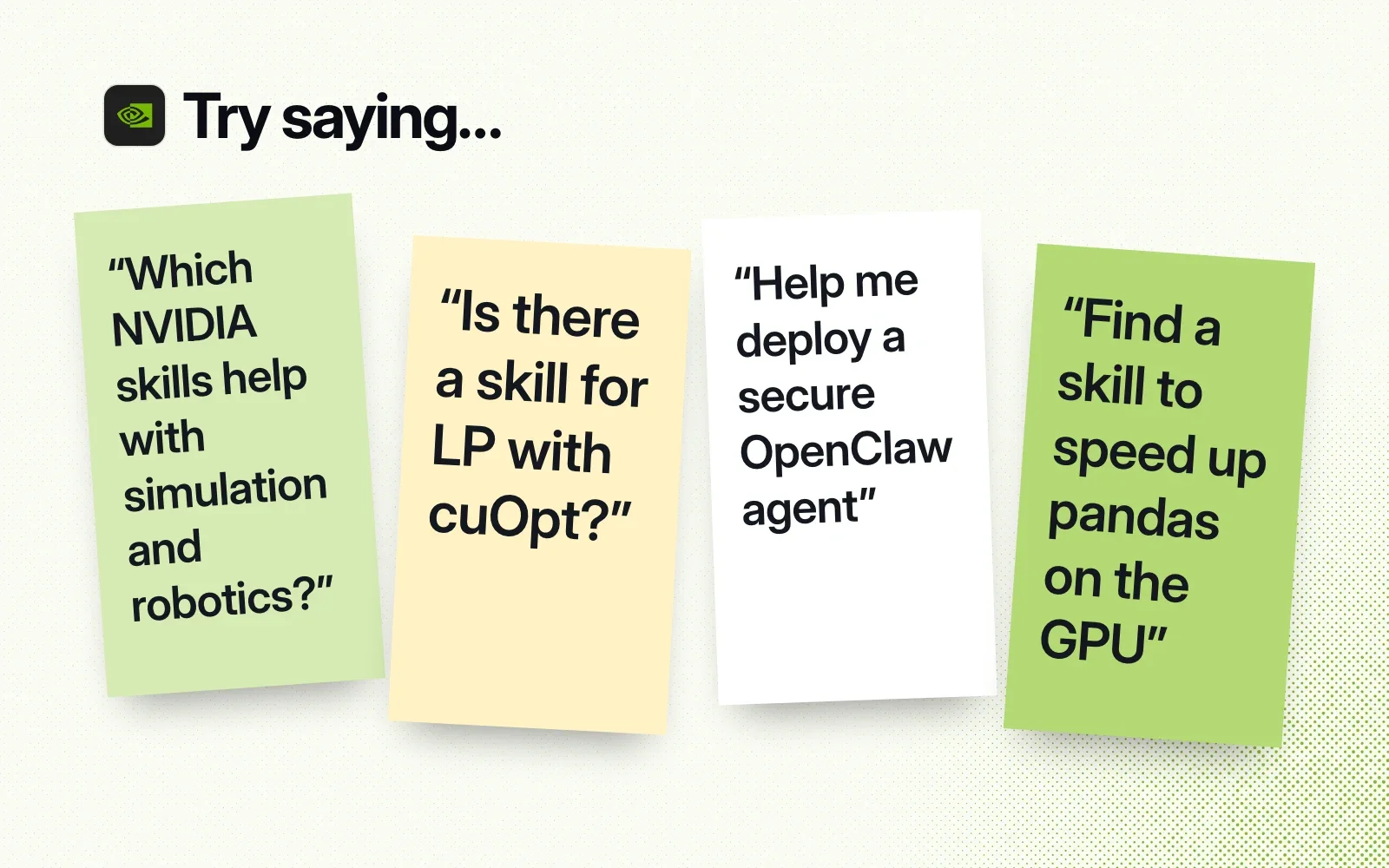 Things to try, on sticky notes: skills for simulation and robotics, a skill for LP with cuOpt, deploying a secure OpenClaw agent, speeding up pandas on the GPU.