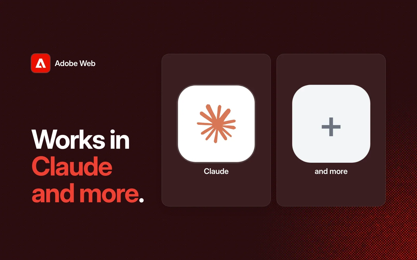 Adobe Web works in Claude and more agents.