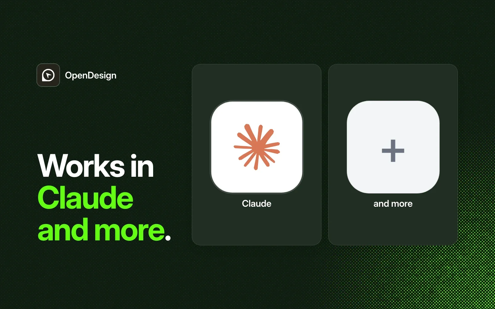 OpenDesign works in Claude and more.