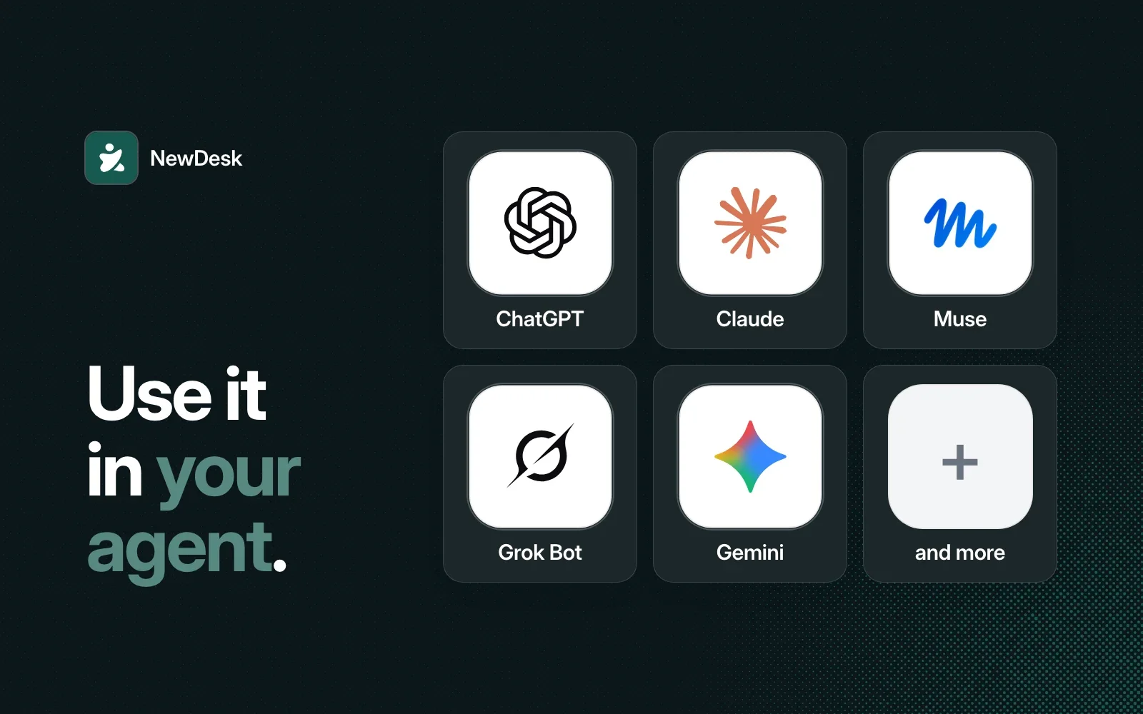 Use it in your agent: ChatGPT, Claude, Muse, Grok Bot, Gemini and more.