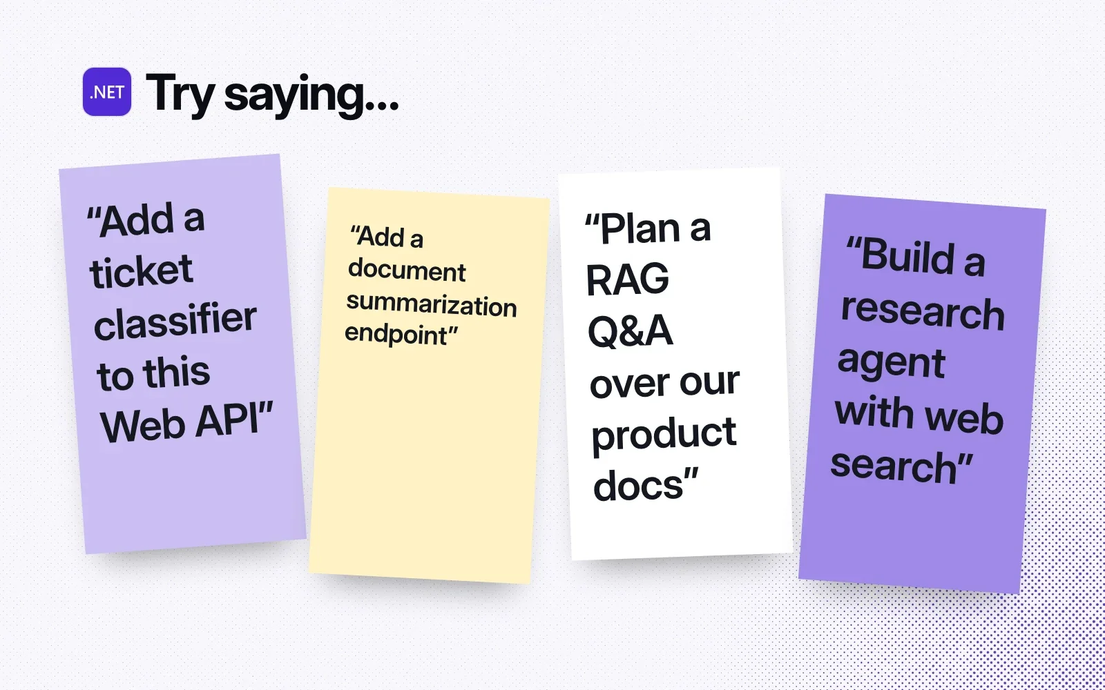 Things to ask it, on sticky notes: a ticket classifier for a Web API, a document summarization endpoint, a RAG Q&A plan, a research agent with web search.