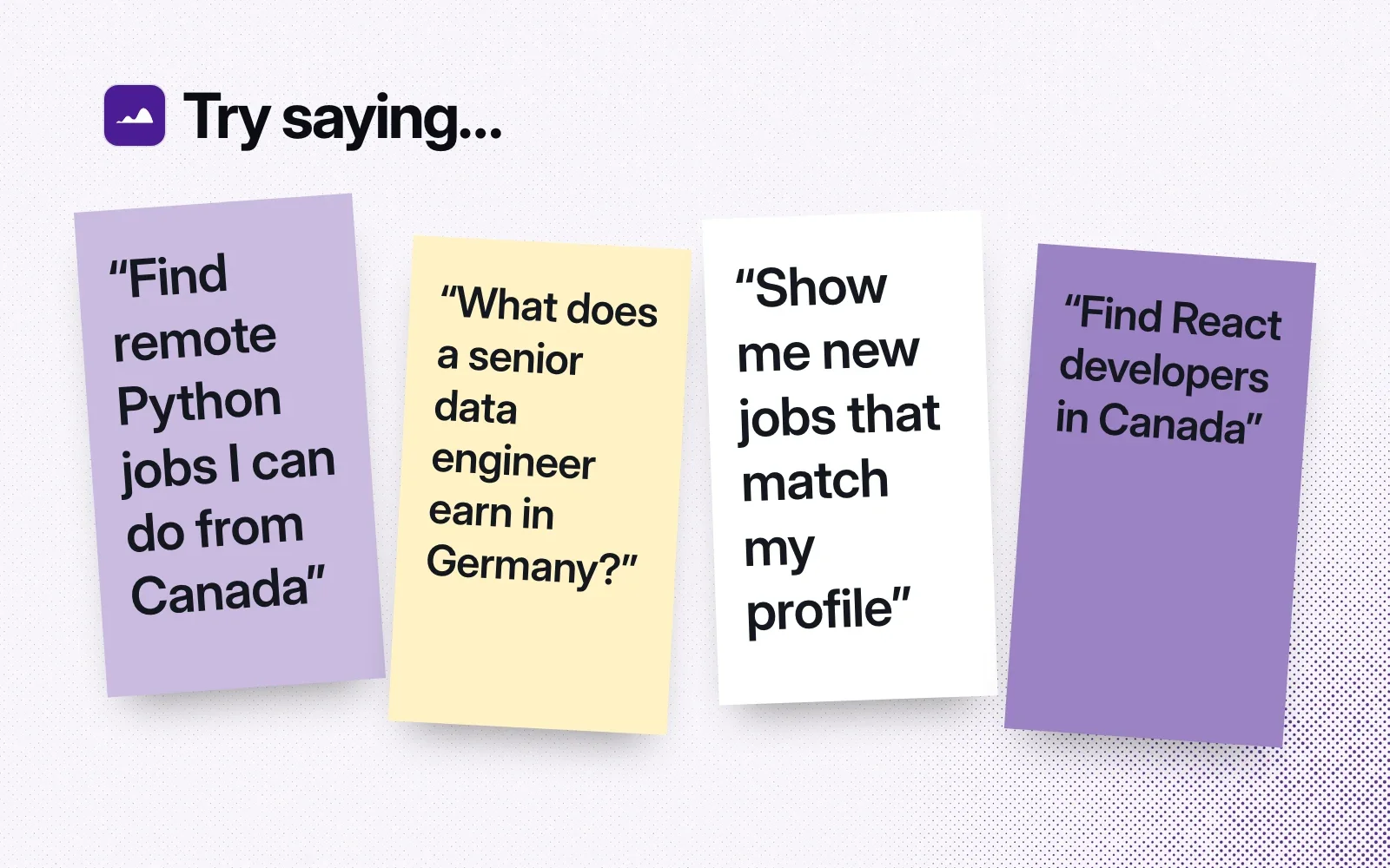 Things to try, on sticky notes: remote Python jobs from Canada, what a senior data engineer earns in Germany, new jobs that match my profile, React developers in Canada.
