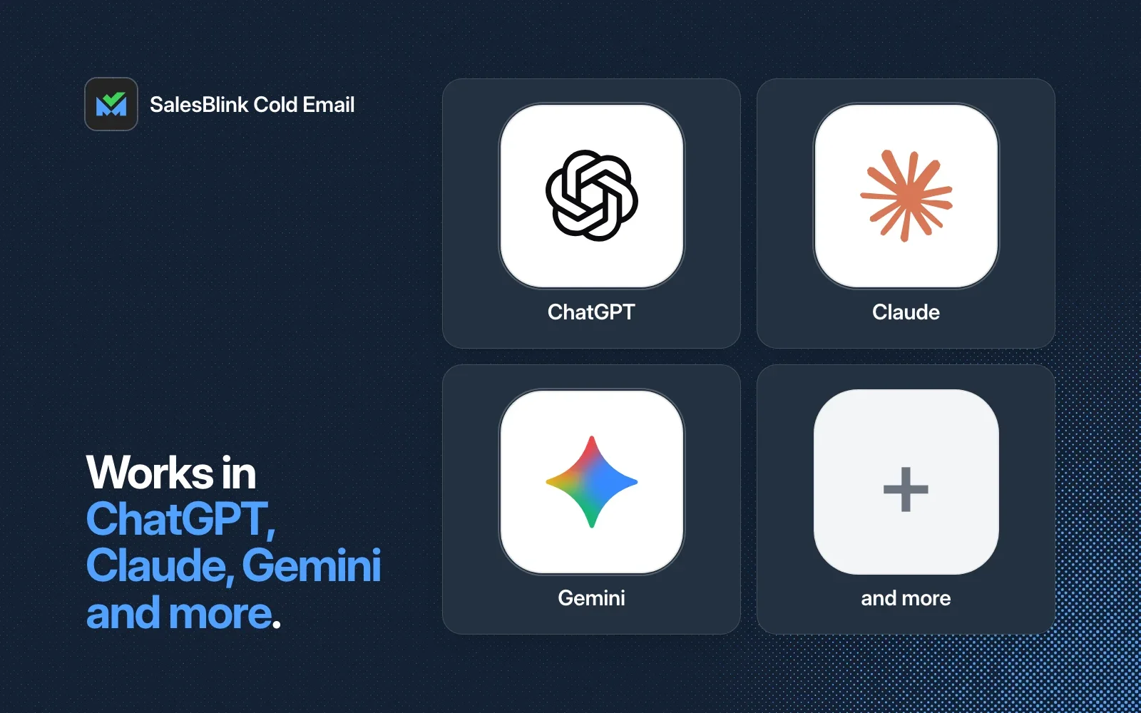 SalesBlink Cold Email works in ChatGPT, Claude, Gemini and more.
