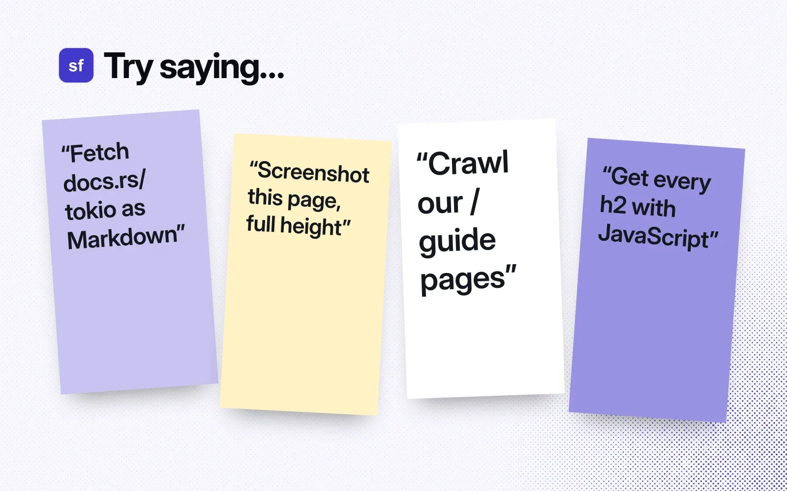 Things to ask, on sticky notes: fetch docs.rs/tokio as Markdown, screenshot a full page, crawl the /guide pages, get every h2 with JavaScript