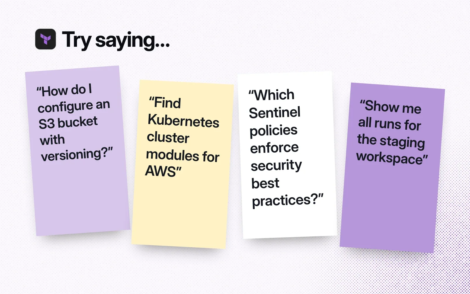 Things to try, on sticky notes: configure an S3 bucket with versioning, find Kubernetes cluster modules for AWS, Sentinel security policies, show runs for the staging workspace.