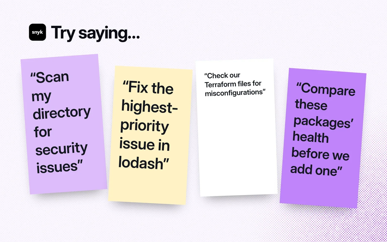 Sticky notes with things to ask it, like scanning a directory for security issues, fixing an issue in lodash and checking Terraform files.