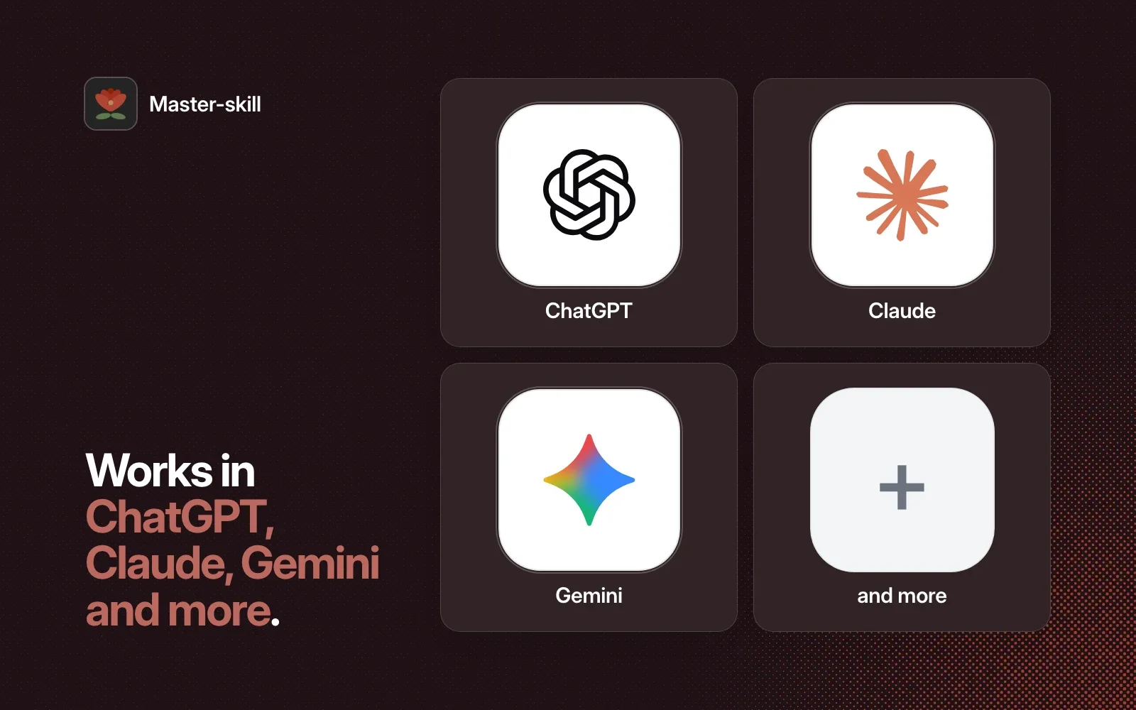 Works in ChatGPT, Claude, Gemini and more, shown as agent tiles beside the Master-skill lotus icon on a dark background.