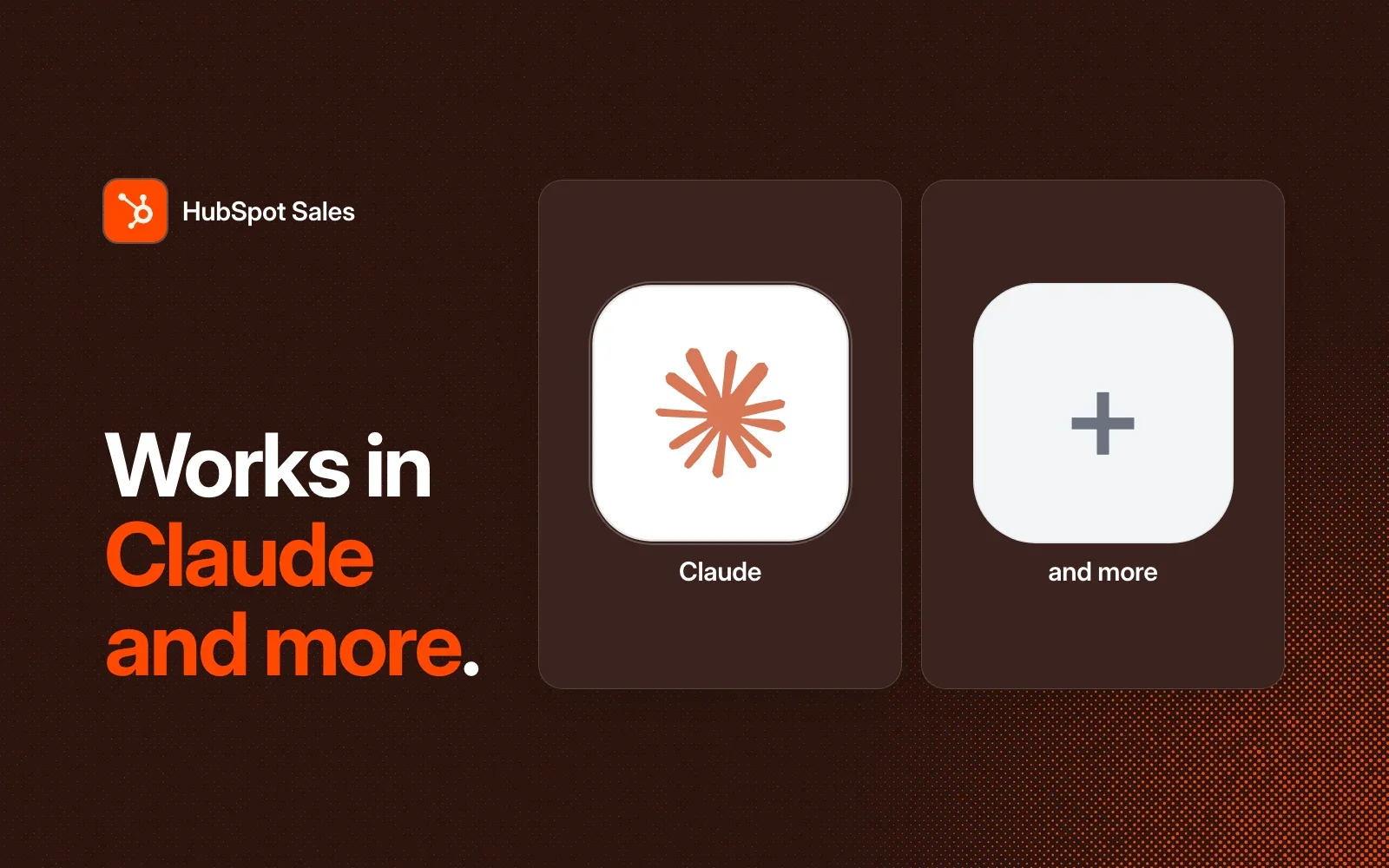 HubSpot Sales works in Claude and more agents.