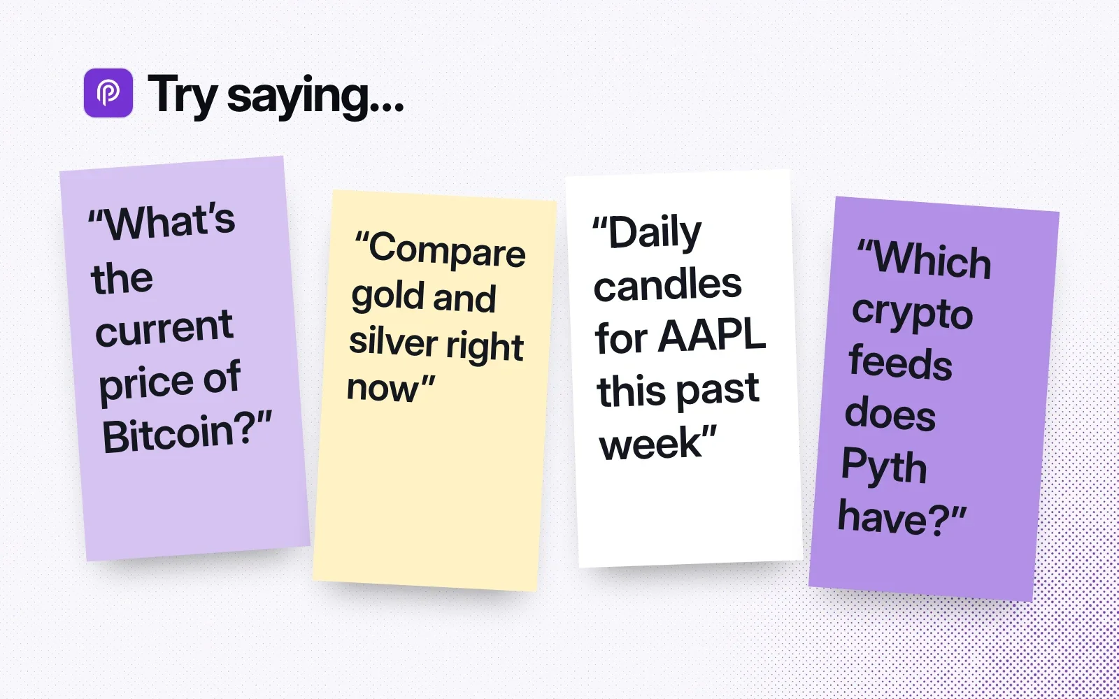 Things to ask it, on sticky notes: the current price of Bitcoin, gold versus silver right now, daily candles for AAPL this past week, which crypto feeds Pyth has.
