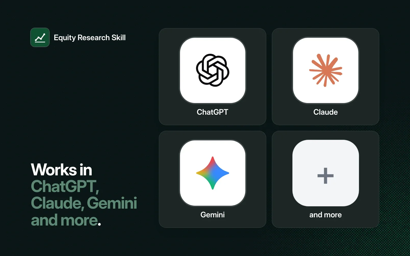 Works in ChatGPT, Claude, Gemini and more, shown as agent tiles beside the Equity Research Skill icon on a dark background.