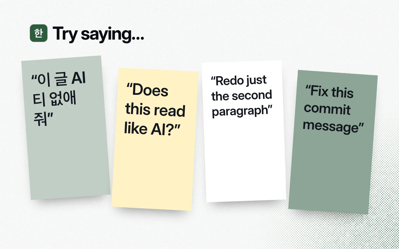 Things to ask it, on sticky notes: remove the AI feel from this text (in Korean), does this read like AI, redo just the second paragraph, fix this commit message.