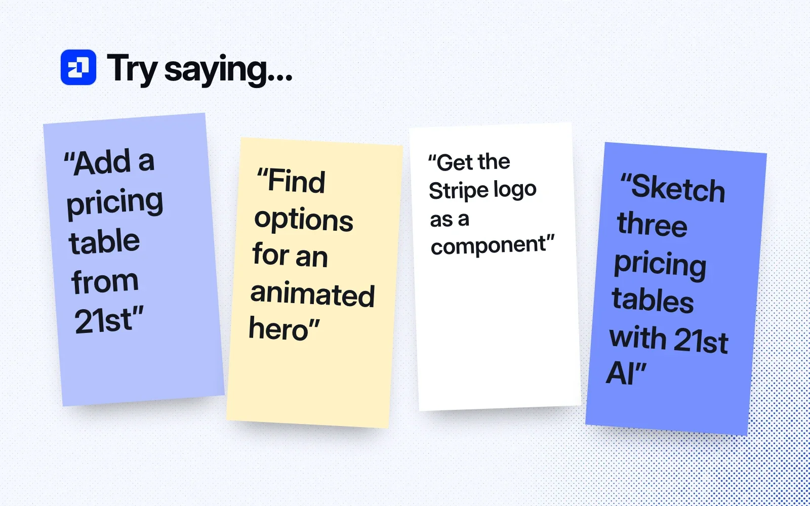 Things to try, on sticky notes: add a pricing table from 21st, find options for an animated hero, get the Stripe logo as a component, sketch pricing tables with 21st AI.