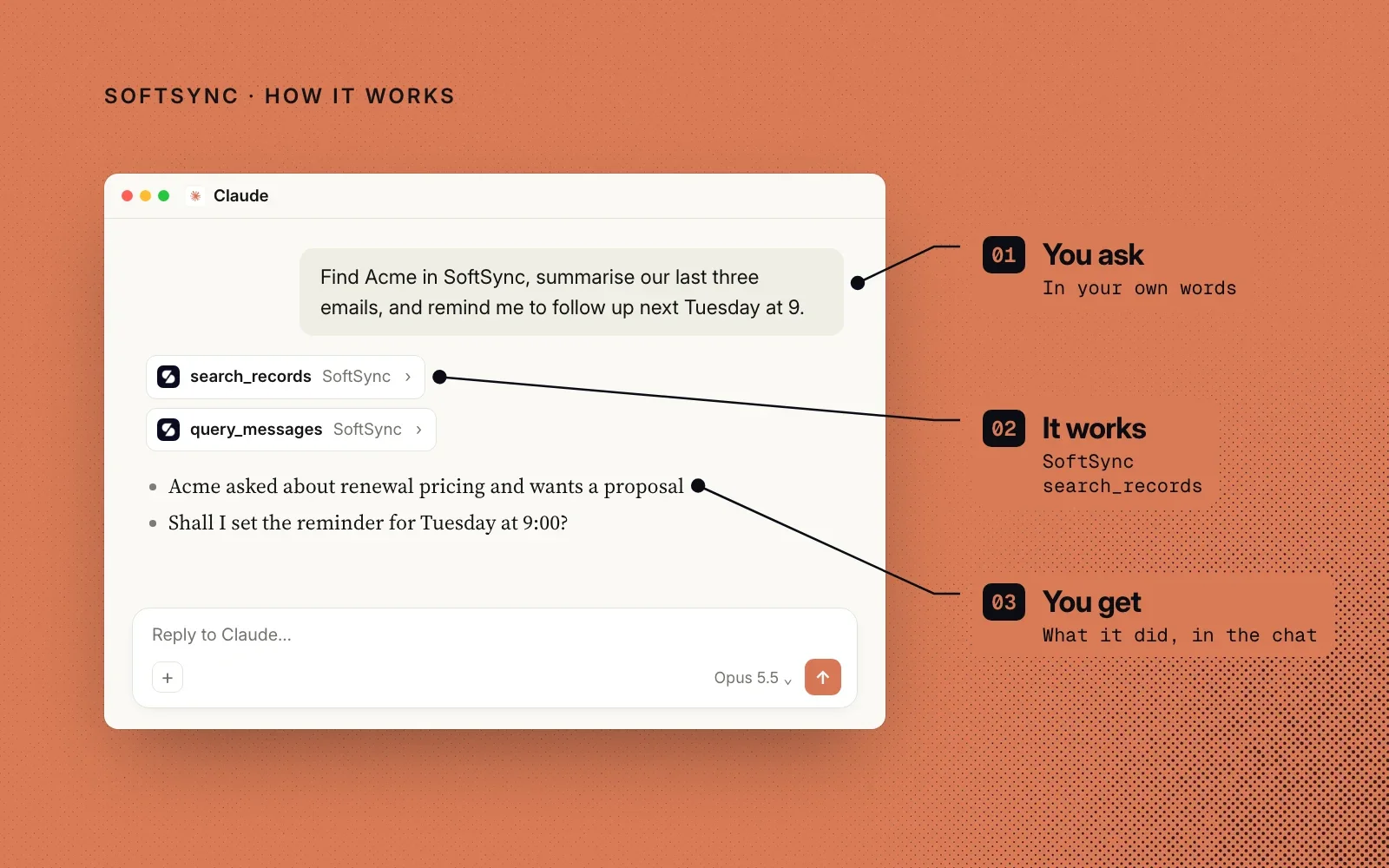 How it works, in an example: you ask in your own words, it calls SoftSync's search_records and query_messages tools, and you see what it did in the chat.