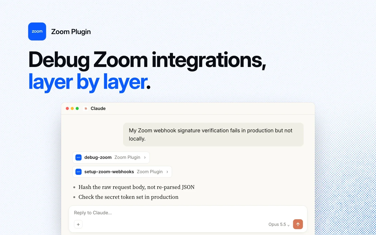 An example chat in Claude: asked why Zoom webhook signature verification fails in production, the agent uses the plugin's debug-zoom and setup-zoom-webhooks skills and suggests fixes.