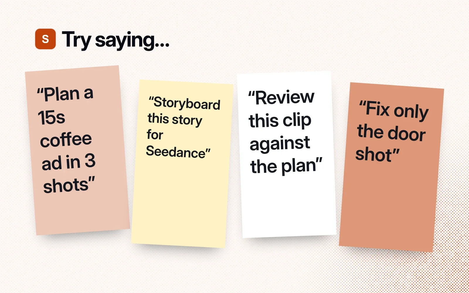 Things to ask: plan a 15-second coffee ad in three shots, storyboard a story, review a clip against the plan, fix only the door shot.