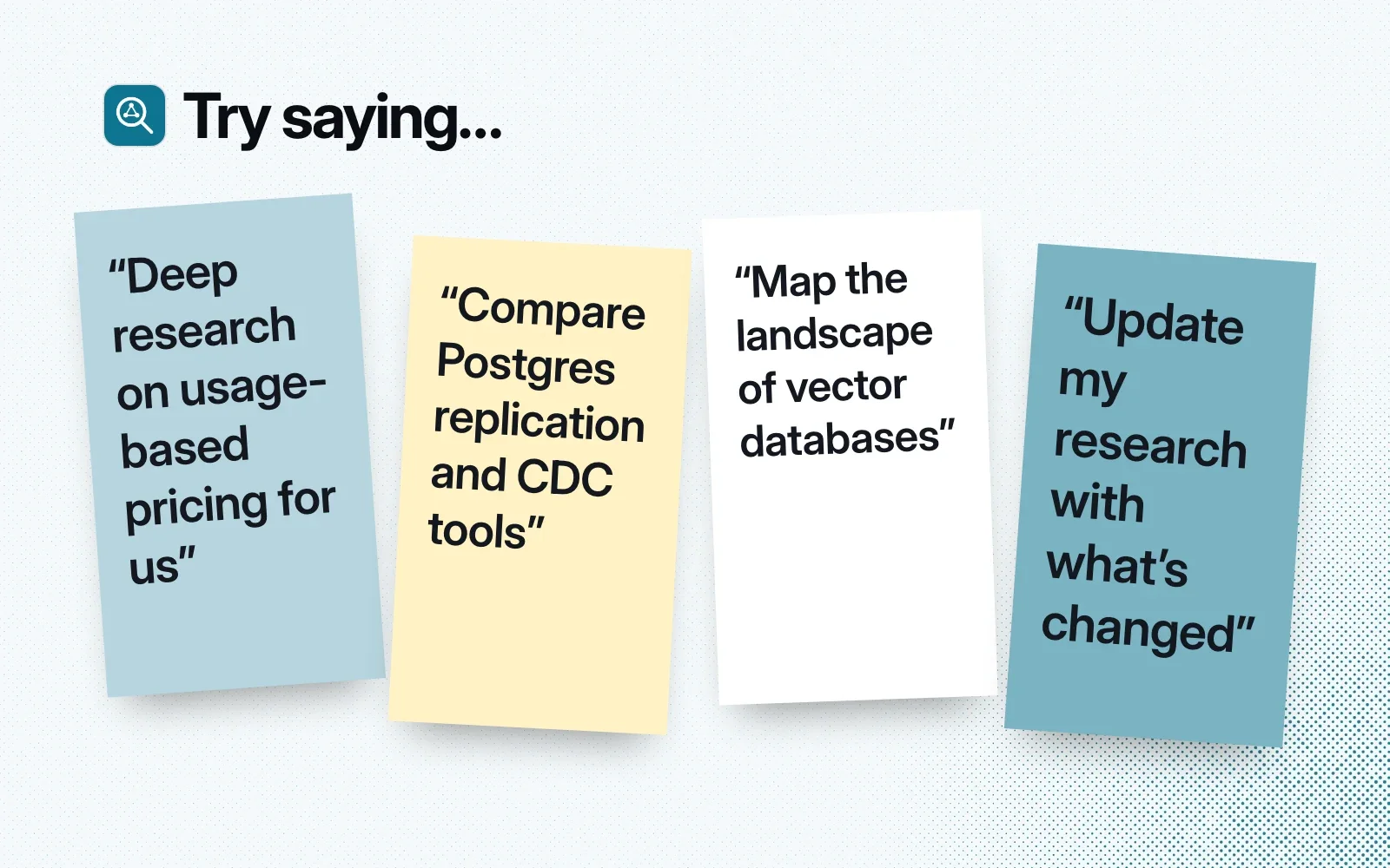 Things to try, on sticky notes: deep research on usage-based pricing, compare Postgres replication and CDC tools, map the vector database landscape, update earlier research.