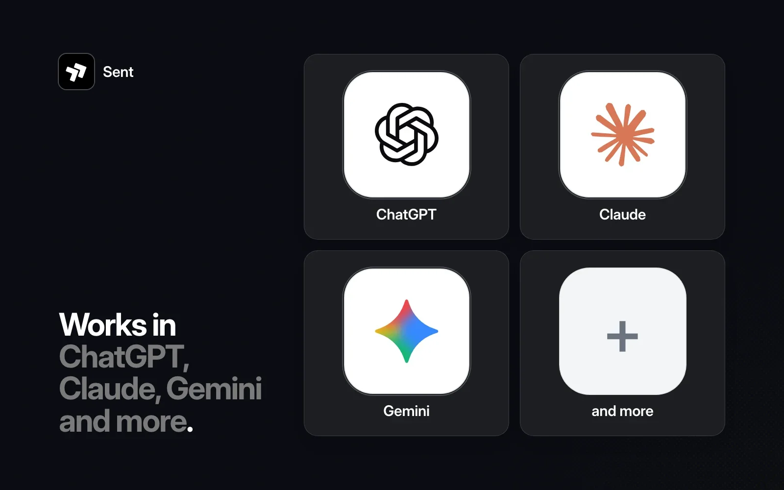 Works in ChatGPT, Claude, Gemini and more, shown as agent tiles beside the Sent icon.